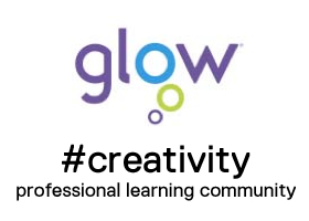 The Glow Professional Learning Community for Creativity